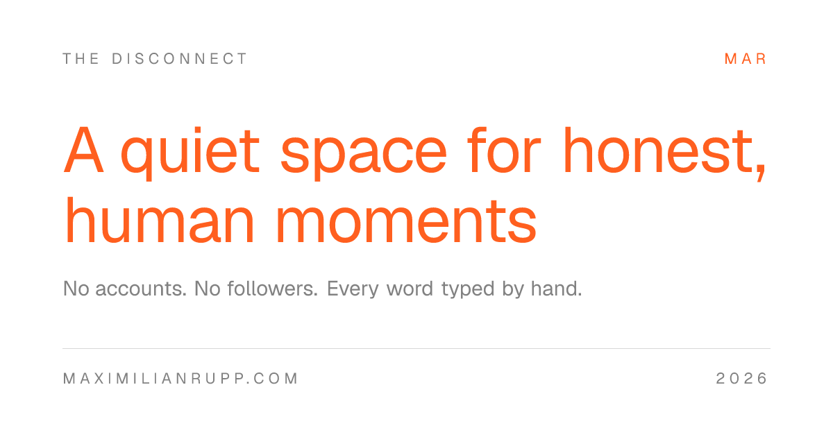 The Disconnect, an anonymous space for short honest moments where nothing can be pasted or generated